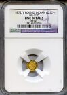 Flashy 1872/1 Rd Indian California Gold / Bg-870 G25c / Ngc Unc(Pl) Error