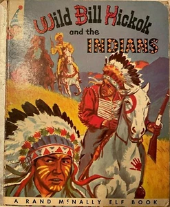 Elf Book - Wild Bill Hickok and the Indians (1956 Rand McNally) - Picture 1 of 2
