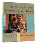 Julia Child & Jacques Pepin JULIA AND JACQUES COOKING AT HOME A Cookbook 1st Edi