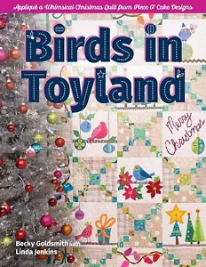 Birds in Toyland: Appliqué a whimsical Christmas quilt from Piece O’ Cake Design - Picture 1 of 1
