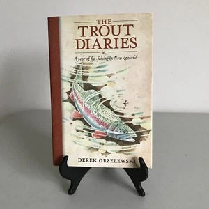 THE TROUT DIARIES: A YEAR OF FLY-FISHING IN NEW ZEALAND By Derek Grzelewski - Picture 1 of 15