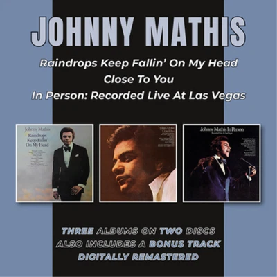 Johnny Mathis Raindrops Keep Fallin' On My Head/Close to You/In Person (CD) - Bild 1 von 2