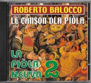 ROBERTO BALOCCO - LE CANSON DLA PIOLA LA PIOLA NEUVA 2 - CD (OTTIME CONDIZIONI) - Imagen 1 de 2