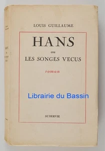Hans ou les songes vécus Louis Guillaume 1958 EO Bel envoi - Picture 1 of 11