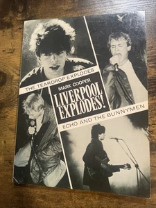 Liverpool Explodes 1982 book Mark Cooper Echo and The Bunnymen Teardrop Explodes - Picture 1 of 4