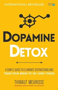 Dopamine Detox A Short Guide to Remove Distractions Get Your Brain PB - Imagen 1 de 2