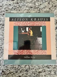 Alison Krauss - Too Late To Cry OG Vinyl LP, Rounder, NM, 1987, Rounder 0235 - Picture 1 of 4