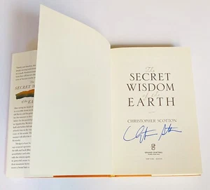 AUTOGRAPHED - The Secret Wisdom of the Earth 9781455551927 Scotton, Christopher - Picture 1 of 3