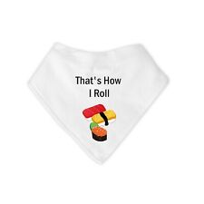 That's How I Roll Baby Bandana Bib - Laughing Giraffe Bib One Size - Sushi Roll