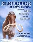 Ice Age Mammals of North America - Paperback By Ian Lange - GOOD