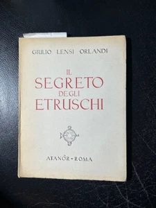 LENSI ORLANDI CARDINI, Giulio, Il segreto degli Etruschi. Roma, Atanor, 1961. - Bild 1 von 1