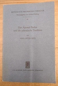 Signed. Der Apostel Paulus und die sokratische Tradition. Hans Dieter Betz. 1972 - Picture 1 of 10