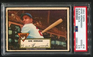 PSA 1952 Topps Baseball #16 GENE HERMANSKI Chicago Cubs Black Back PSA 2.5 GOOD+