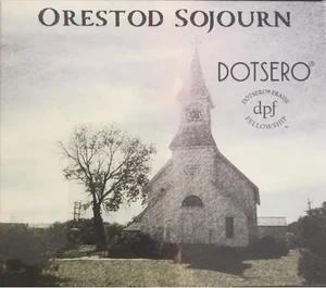 DOTSERO & Dotsero Praise Fellowship - ORESTOD SOJOURN (CD) - Bild 1 von 1