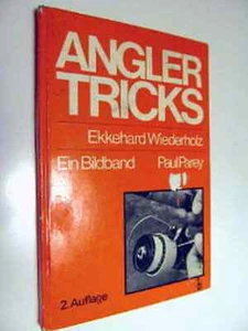 Altes Fach Buch Angler Tricks ein Bildband aus dem unerschöpflichen Iddeenreicht - Picture 1 of 1