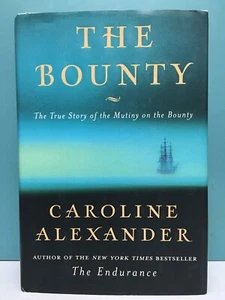 The Bounty by Caroline Alexander 1st/1st HC/DJ 2003 Mutiny Captain Bligh - Picture 1 of 24
