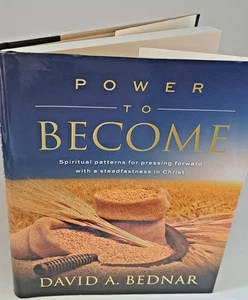Power to Become by David A. Bednar (2014, Hardcover)  LDS, MORMON BOOKS - Picture 1 of 1