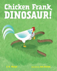 S K Wenger Chicken Frank, Dinosaur! (Relié)