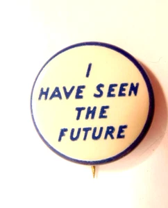 1940 New York World's Fair General Motor's Exhibition Pin: I have seen the Future - Bild 1 von 4