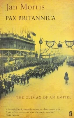 Pax Britannica: The Climax of an Empire by Morris, Jan Paperback Book The Fast - Image 1 of 2