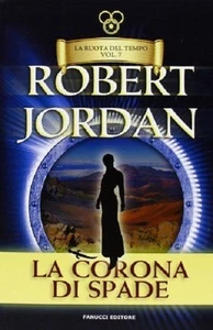 LA CORONA DI SPADE. LA RUOTA DEL TEMPO VOL.7 - ROBERT JORDAN - Picture 1 of 1