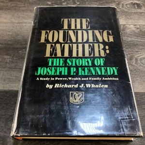 The Founding Father The Story of Joseph P. Kennedy Richard J. Whalen 1964 Book - Foto 1 di 13