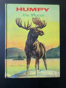 Rare  Vintage Humpy the Moose Harry J Baerg 1963 Childrens Book Hardcover - Picture 1 of 9