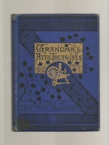 Grandma's Attic Treasures by Mary D. Brine (HC)