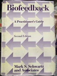 Biofeedback, Second Edition: A Practitioner's Guide by PhD Schwartz, Mark S - Bild 1 von 2