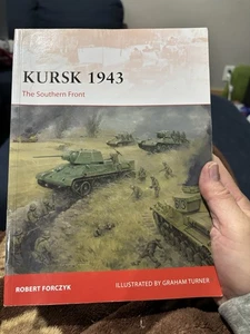 Kursk 1943: The Southern Front (Campaign, 305) - paperback Forczyk, Robert|T... - Picture 1 of 5