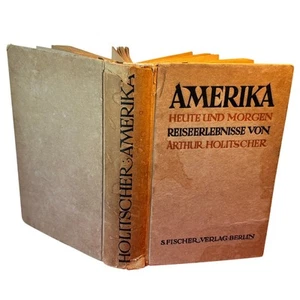 SIGNED & Inscribed * Amerika Heute Und Morgen ~ Arthur Holitscher 1919 In German - Foto 1 di 12
