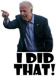 100pcs Joe Biden Funny HUMOR Sticker I Did That SLOGAN TRUMP various size - Picture 1 of 3