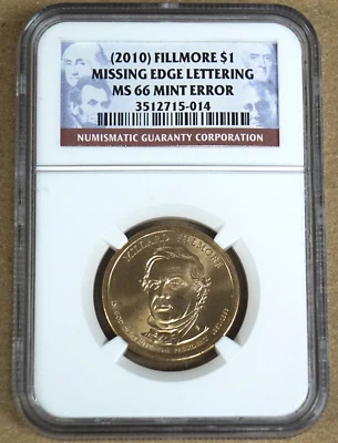 2010 MILLARD FILLMORE MISSING EDGE LETTERING DOLLAR NGC MS66 MINT ERROR 715014 - Image 1 of 2