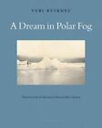 A Dream in Polar Fog by Rytkheu