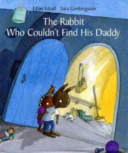 The Rabbit Who Couldn't Find His Daddy By Lilian Edvall - Picture 1 of 1