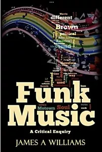 Funk Music: A Critical Enquiry, Williams, Mr James A - Picture 1 of 1