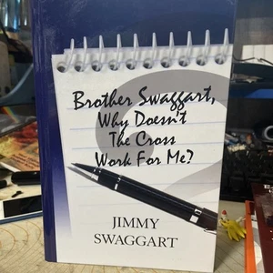 Brother Swaggart, Why Doesn't the Cross Work for Me? Jimmy Swagga - Imagen 1 de 2