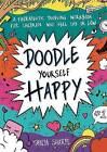 Doodle Yourself Happy, Tanja Sharpe,  Paperback