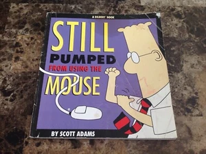 "Still Pumped from Using the Mouse" Dilbert Book (by Scott Adams) 1996 - Picture 1 of 3