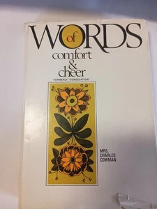 Words of Comfort and Cheer Formerly Consolation By Mrs Charles Cowman 1972 OI0 - Foto 1 di 1