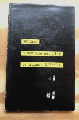 HUGHIE: A New One Act Play Eugene O'Neill Yale 1959 1st Ed 1st Printing Cloth - Image 1 of 4