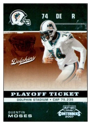 F451 QUINTIN MOSES PLAYOFF TICKET 2007 PLAYOFF CONTENDERS 56/99 MIAMI DOLPHINS - Image 1 of 2