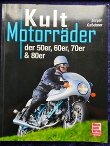Kult Motorräder der 50er, 60er,70er & 80er v. Jürgen Gaßebner  1. Auflage 2010 - Bild 1 von 7