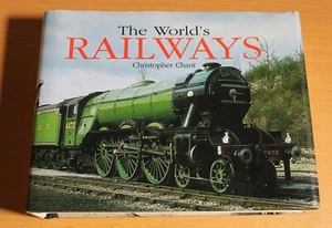 The World's Railways by Chris Chant (Hardcover) UK Railway History. - Picture 1 of 3