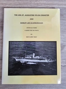 The USS ST. Augustine ( PG-54 ) Disaster by Mays Leroy Gray 1998 *Signed*1st ED. - Picture 1 of 20
