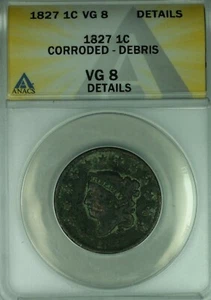 1827 Coronet Head Large Cent  ANACS VG-8 Details Corroded-Debris   (41) - Picture 1 of 2