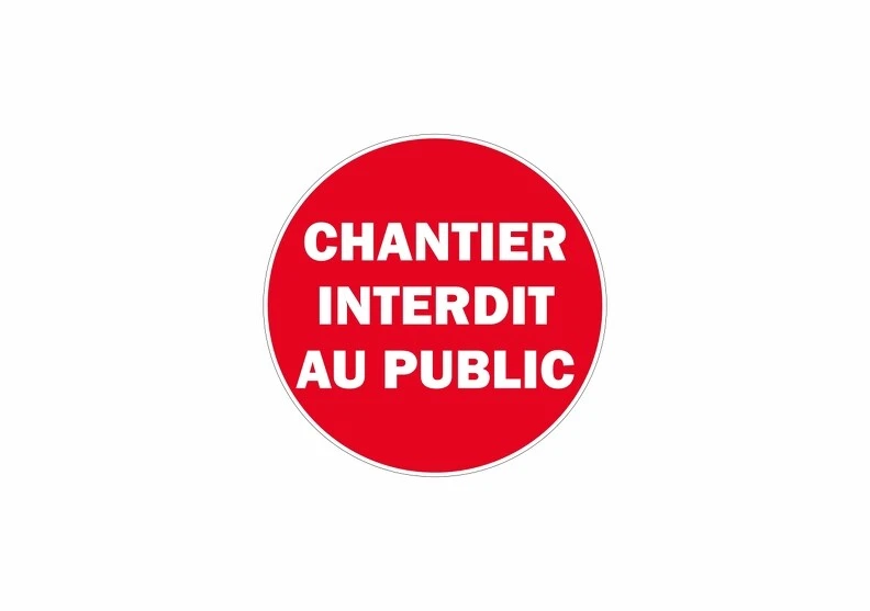 Autocollant sticker signalisation plaque porte panneau chantier interdit public