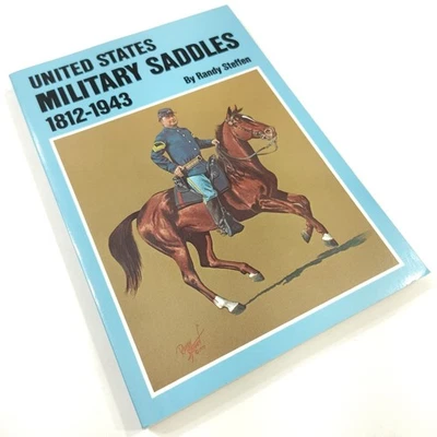 United States Military Saddles, 1812-1943 [Very Good] by Randy Steffen Foto 1 de 4