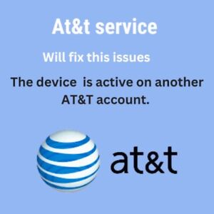 AT&T Iphone The device  is active on another AT&T account Service