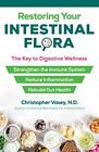 Restoring Your Intestinal Flora: Th..., Vasey N.D., Chr